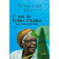 O que as folhas cantam ( Para quem canta folha )